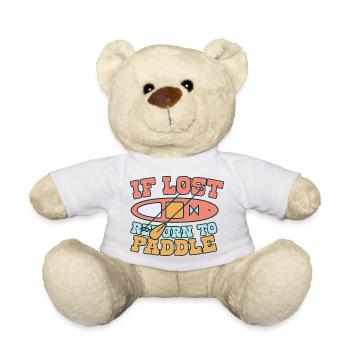 Stand Up Paddle If Lost Return To Paddle - Teddy Bear - white - Front