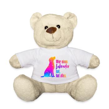 Wer einen Labrador hat hat alles! Hundeliebhaber - Teddy - Weiß - Vorne