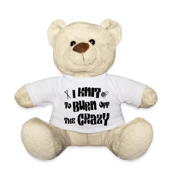 I knit to burn off the crazy - Teddy Bear - white - Front