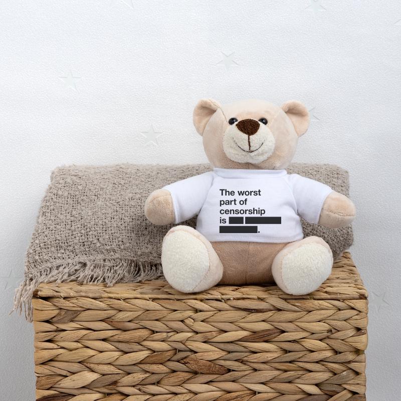 La pire chose à propos de la censure est ... Nounours