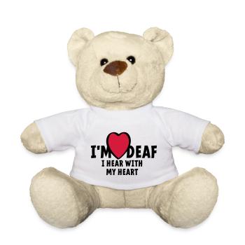 I'm deaf I can't hear you I hear with my heart - Teddy Bear - white - Front