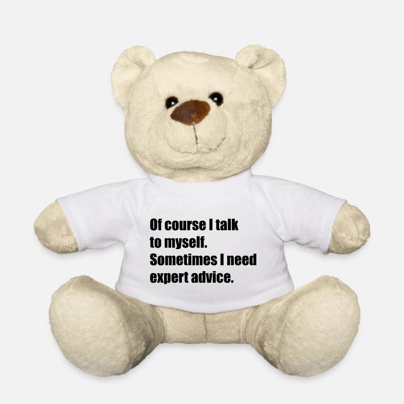 De course I Talk To Myself. Expert Advice - Nounours - blanc