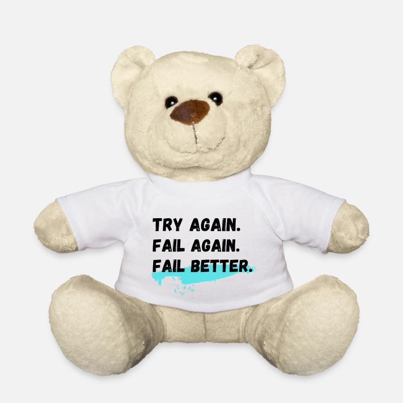 Versuchen Sie es erneut Fail Again Fail Better - Teddy - Weiß