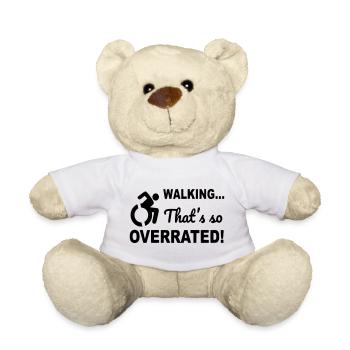 Zu Fuß zu gehen wird sehr überbewertet. Humor im Rollstuhl # - Teddy - Weiß - Vorne