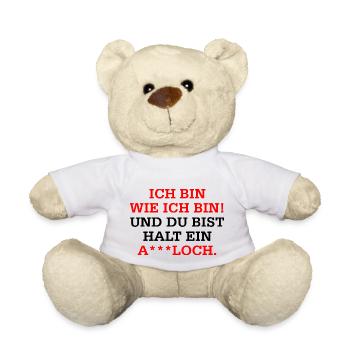 Ich bin wie ich bin und du bist halt - Teddy - Weiß - Vorne
