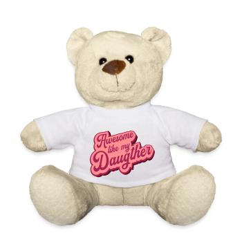 Awesome Like My Daughter - Teddy Bear - white - Front