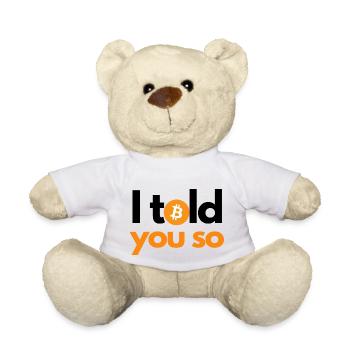 Krypto I told you so 1 Bitcoin BTC - Teddy - Weiß - Vorne