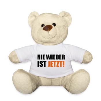 Nie Wieder Ist Jetzt Spruch Schriftzug - Teddy - Weiß - Vorne