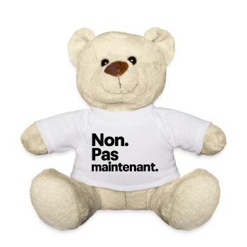 Non. Pas maintenant. - Nounours - blanc - Devant