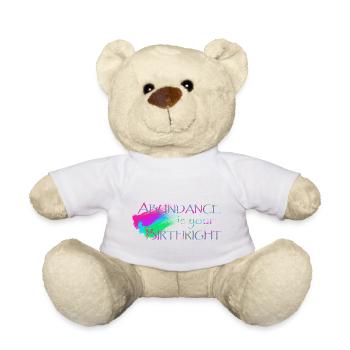 L'abondance est votre droit de naissance - Nounours - blanc - Devant
