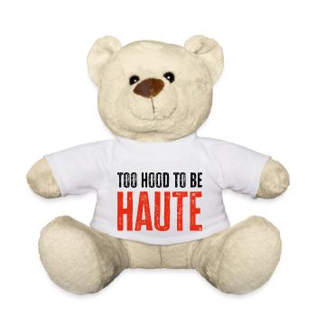 Too Hood to be Haute Design Urbain - Cadeau Parfait - Nounours - blanc - Devant