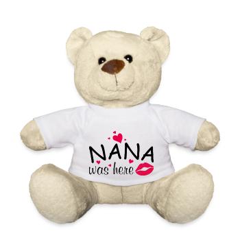 Nana was here - Teddy Bear - white - Front