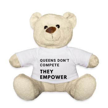 Queens don't compete, they empower - Teddy Bear - white - Front