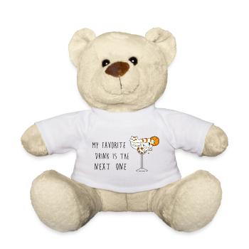 My Favorite Drink Is The Next One Cute Cat - Teddy Bear - white - Front