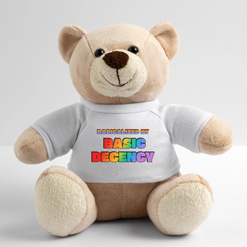 Radicalized by Basic Decency Teddy Bear