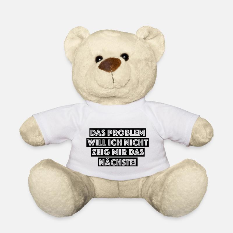 Das Problem will ich nicht gib mir ein neues - Teddy - Weiß