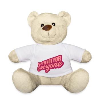 Im not for everyone - Teddy Bear - white - Front