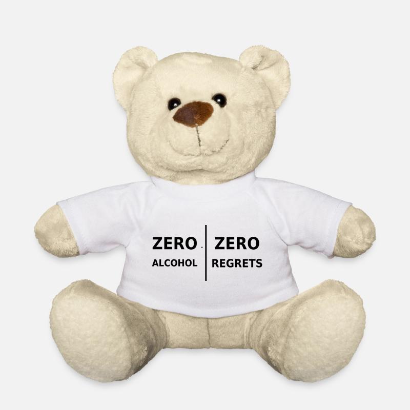Zero Alcohol, Zero Regrets - Teddy Bear - white