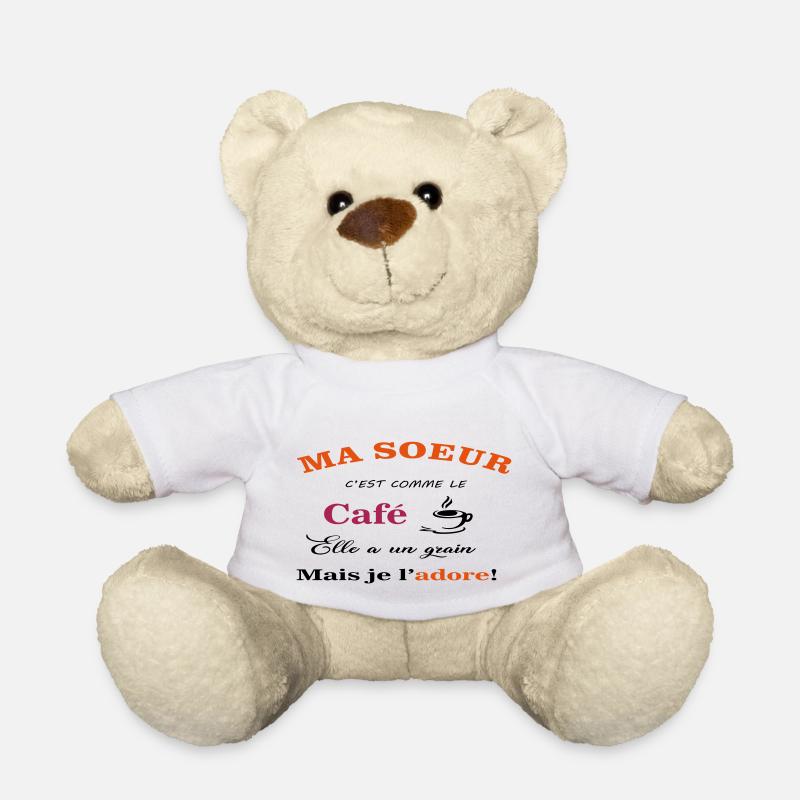 ma soeur c est comme le cafe - Nounours - blanc