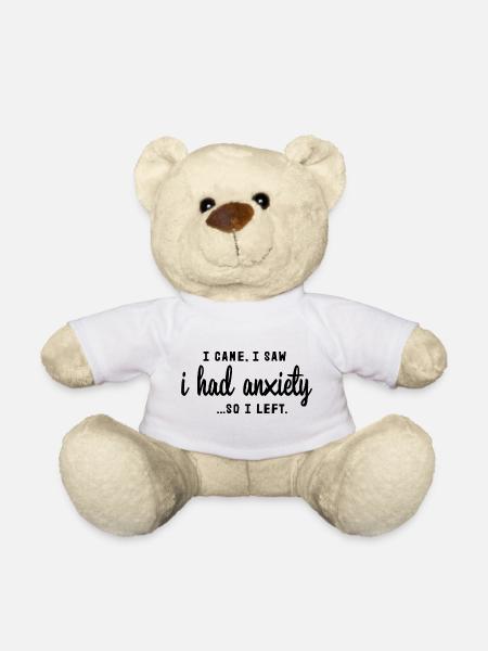 I Came I Saw I Had Anxiety - Teddy - Weiß