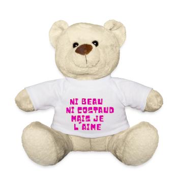 Ni beau, Ni costaud mais je l'aime - Nounours - blanc - Devant