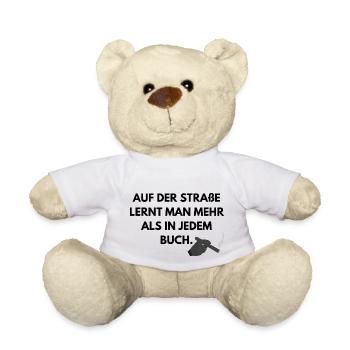 Auf der Straße lernt man mehr als in jedem Buch - Teddy - Weiß - Vorne