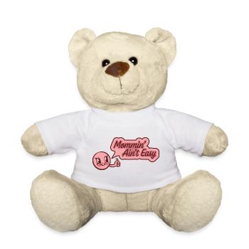 Mommin’ Ain’t Easy - Für selbstbewusste Mütter - Teddy - Weiß - Vorne