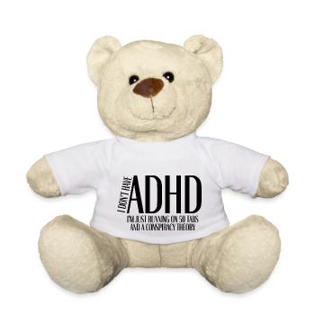 I Don’t Have ADHD – I’m Just Running on 50 Tabs - Teddy - Weiß - Vorne