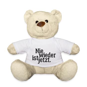 Nie wieder ist jetzt - Gegen Rechts, gegen Hetze - Teddy - Weiß - Vorne