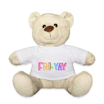 Schönen Freitag, Juhuu, Freitag, Liebhaber, Friyay - Teddy - Weiß - Vorne