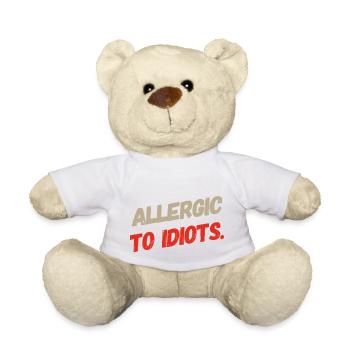 ALLERGIC TO IDIOTS, super cool T-Shirt Design. NEW - Teddy - Weiß - Vorne