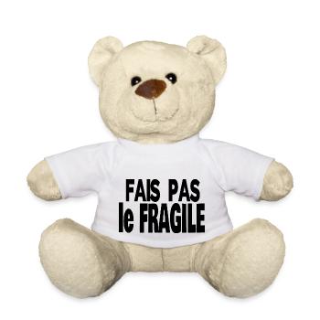 fais pas le fragile - Nounours - blanc - Devant
