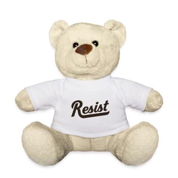 Resist lettering courageous protest - Teddy Bear - white - Front