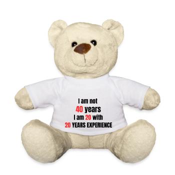 I'm not 40 years old - Teddy Bear - white - Front