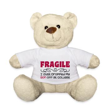 I Just Dropped My Son At College Drop Off For Moms - Teddy Bear - white - Front