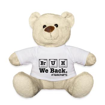 Bruh We Back To School - Table Elements Teacher - Nounours - blanc - Devant