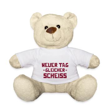 Neuer Tag - Gleicher Scheiss - Scheiß - Teddy - Weiß - Vorne