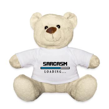 Sarcasm Loading Beam Saying - Teddy Bear - white - Front