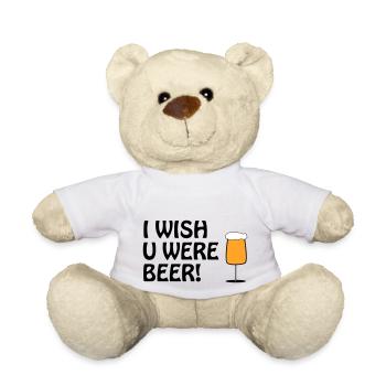 I WISH U WERE BEER #Bier #Beer #Bierliebe #Pivo - Teddy - Weiß - Vorne