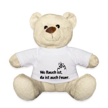 wo rauch ist, da ist auch feuer. Sprichwort. - Teddy - Weiß - Vorne