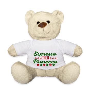 Espresso Then Prosecco - Teddy Bear - white - Front