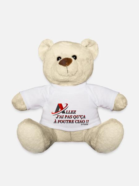 J ai pas qu'ca à foutre ciao !! - Nounours - blanc
