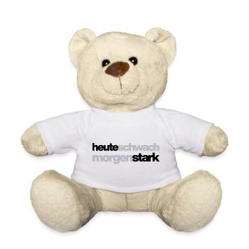   Heute schwach, morgen stark Motivation, Gym, Fit - Teddy - Weiß - Vorne