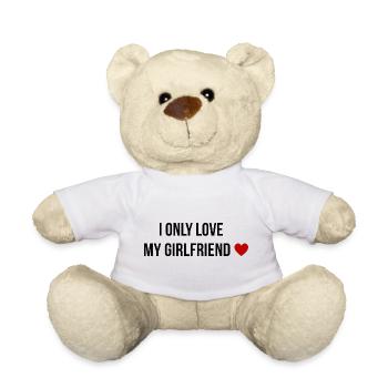 I Only Love My Girlfriend Heart - Teddy Bear - white - Front
