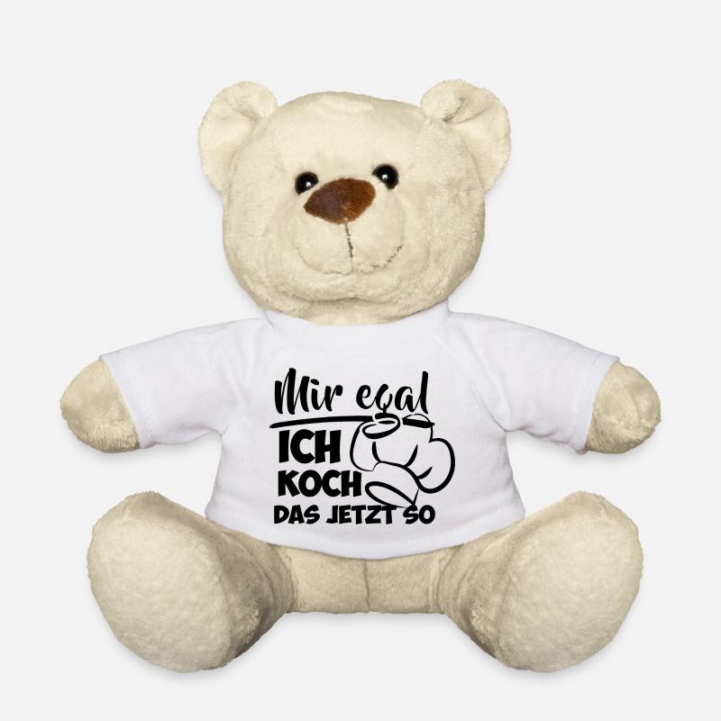 Mir egal ich koch das jetzt so Spruch - Teddy - Weiß