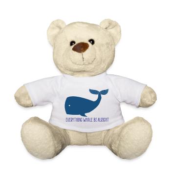 Whale Everything Whale Be Alright - Teddy Bear - white - Front