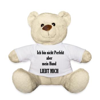 Ich bin nicht Perfekt aber mein Hund liebt mich - Teddy - Weiß - Vorne