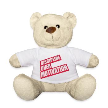 discipline over motivation Zitat - Teddy - Weiß - Vorne