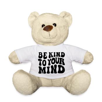 Be kind to your mind - Teddy Bear - white - Front