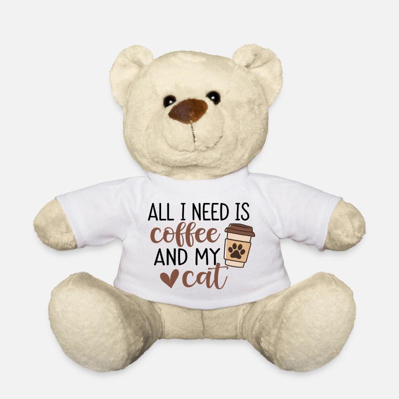 Alles, was ich brauche, ist Kaffee und meine Katze - Teddy - Weiß
